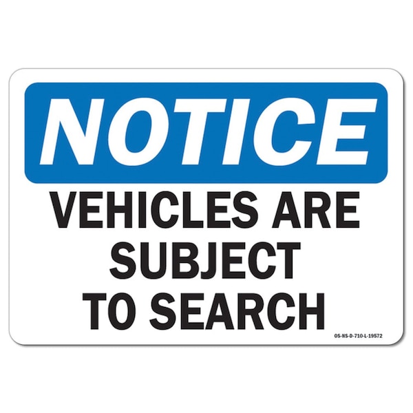 OSHA Notice, 3.5" Width, Decal, 3.5" W, 5" L, Landscape, PK10, Vehicles Are Subject To Search